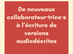 De nouveaux collaborateurs·trice·s pour vos projets d’audiodescription